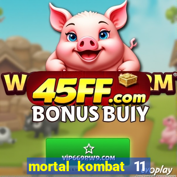 mortal kombat 11 apk android